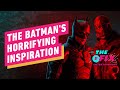 How The Batman Was Inspired by The Zodiac Killer - IGN The Fix: Entertainment