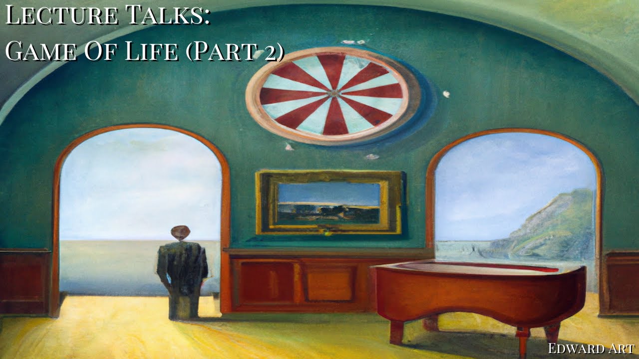 Lecture Talk: Game Of Life (Part 2) - Edward Art (Neville Goddard Inspired)