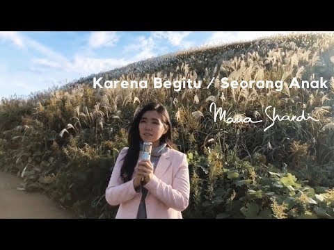 Karena Begitu / Seorang Anak [Medley] - Maria Shandi (#MariAkustik)