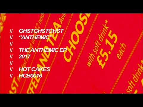 GHSTGHSTGHST - Anthemic