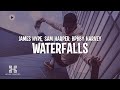 James Hype - Waterfalls (Lyrics) ft. Sam Harper & Bobby Harvey