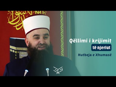 Hutbe | Qëllimi i krijimit të njeriut - Hoxhë Ernes Goga