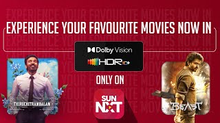 Beast and Thiruchitrambalam | Full Movie streaming on Sun NXT in Dolby Vision | Promo