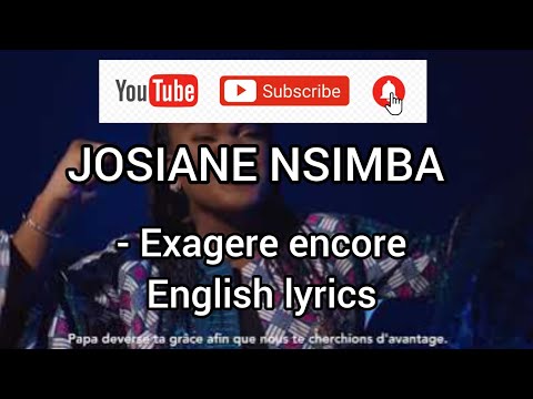 JOSIANE NSIMBA - Exagere encore (English lyrics) #gospel #music #englishlyrics