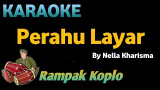Download lagu PRAHU LAYAR - Nella Kharisma - KARAOKE HD VERSI KOPLO RAMPAK mp3