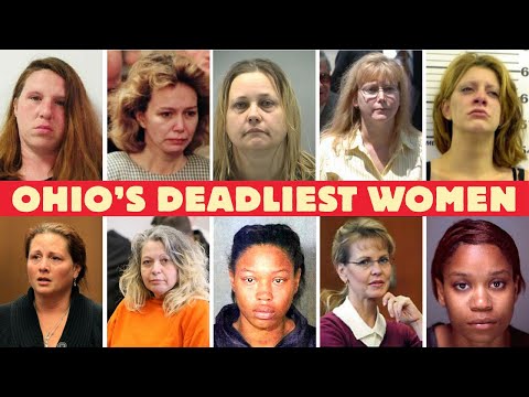 OHIO’s MOST FEARED FEMALE KILLERS in PRISON HISTORY | Full List & Shocking Crimes