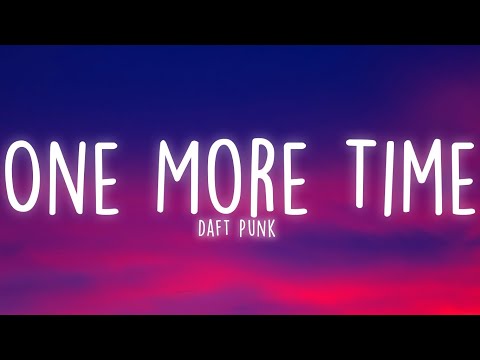 Daft Punk - One More Time (Lyrics)