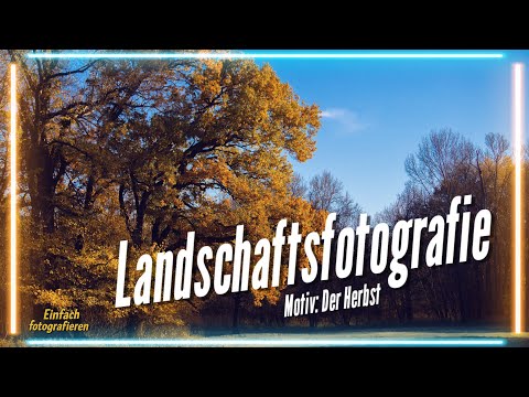 Landscape photography in autumn / Easy photography
