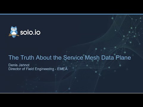 Webinar: The truth about the service mesh data plane