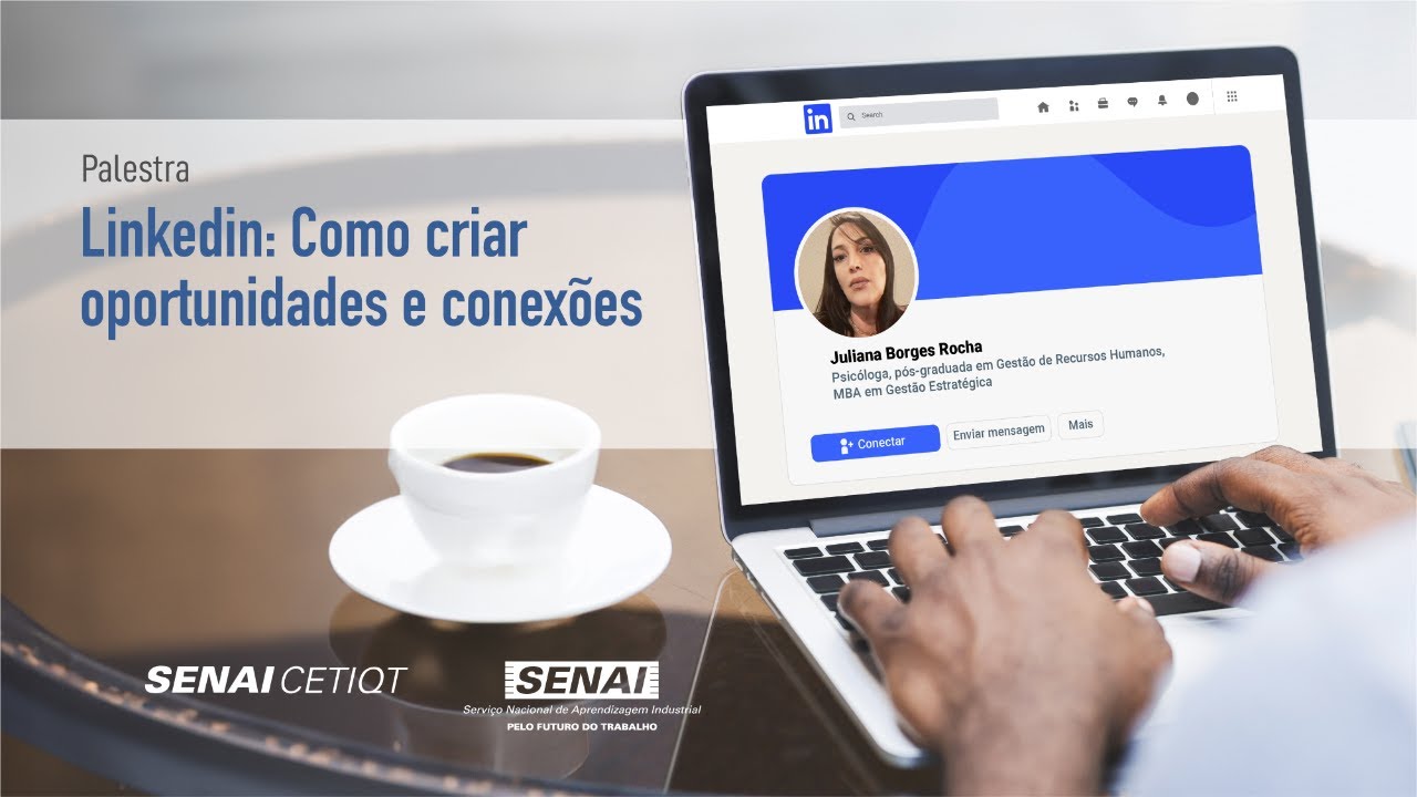 LinkedIn: Como criar oportunidades e conexões