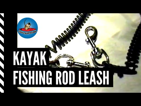 Kayak Fishing Rod Leash: Episode 1