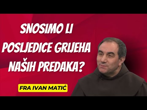 Snosimo li posljedice grijeha naših predaka?