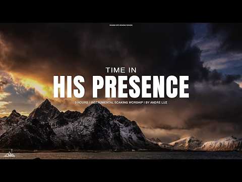 TIME IN HIS PRESENCE // INSTRUMENTAL SOAKING WORSHIP // SOAKING WORSHIP MUSIC