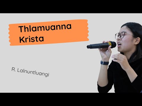 Thlamuanna Krista - Nl. R  Lalnuntluangi | KTP Laipuitlang Branch | Joint Fellowship 2024