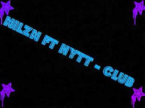 NilzN ft Hytt - Club