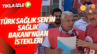 TÜRK SAĞLIK-SEN'İN SAĞLIK BAKANI'NDAN İSTEKLERİ