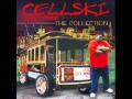 Cellski - Livin n tha bay.