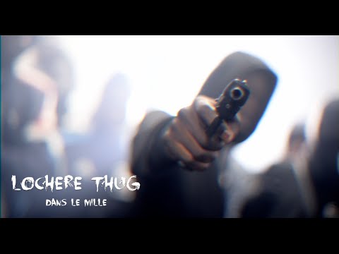 Locheres Thug - Dans Le Mille (Streetclip) // Dir. by @DirectedbyWT