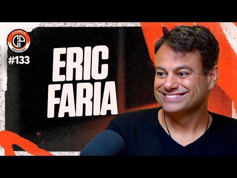 CHARLA #133 - Eric Faria