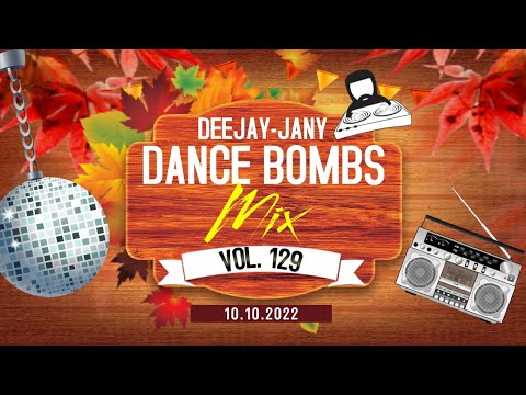 Dance Bombs Mix vol. 129 (by Deejay-jany) (10.10.2022) - continue