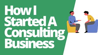 How To Start A Consulting Business UK