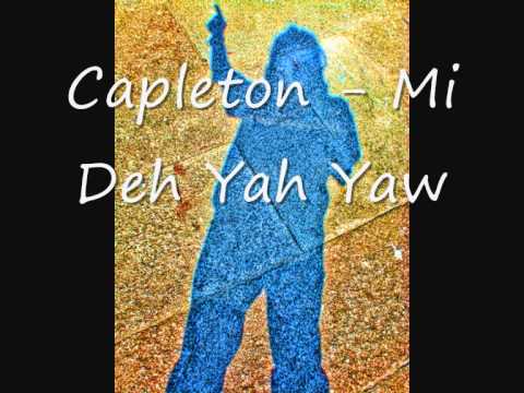 Capleton - Mi Deh Yah Yaw