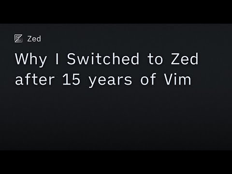 Warum ich nach 15 Jahren Vim zu Zed gewechselt bin