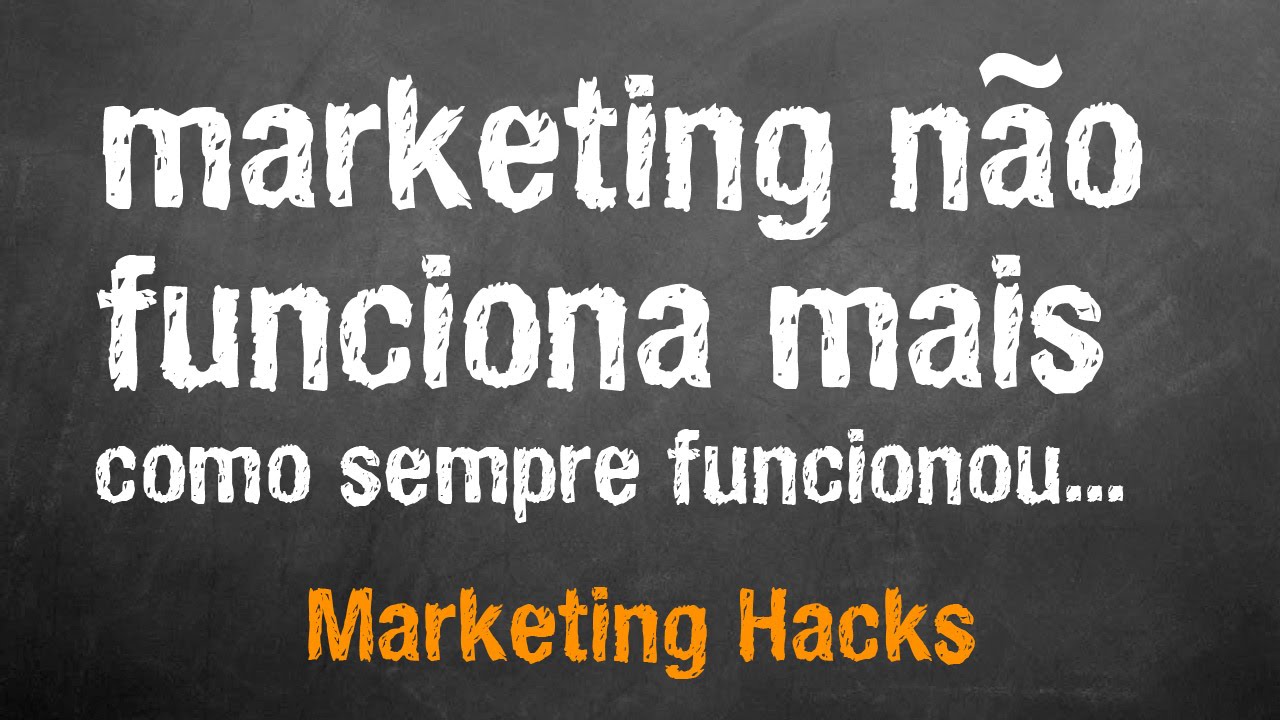 Marketing não funciona mais como sempre funcionou