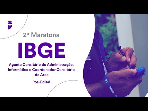 2ª Maratona IBGE - Agente Censitário de Administração, Informática e Coordenador Censitário de Área