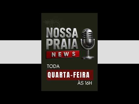 Nossa Praia News - com Zélo - 06 de Maio