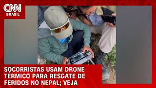 Vídeo: Socorristas usam drone térmico para resgates no Nepal; veja imagens | CNN BRASIL