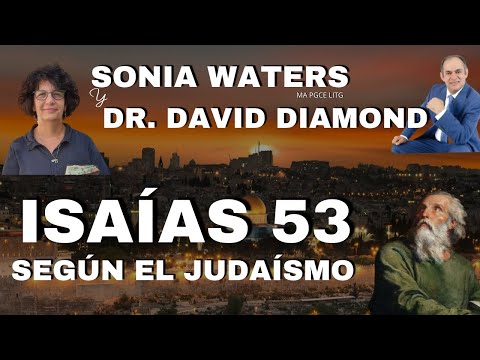 🔴 SONIA WATERS Y DAVID DIAMOND - ISAÍAS 53 SEGÚN EL JUDAÍSMO #soniawaters #israel #judiosmesianicos