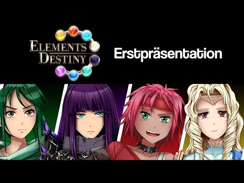 Erstpräsentation: Elements Destiny