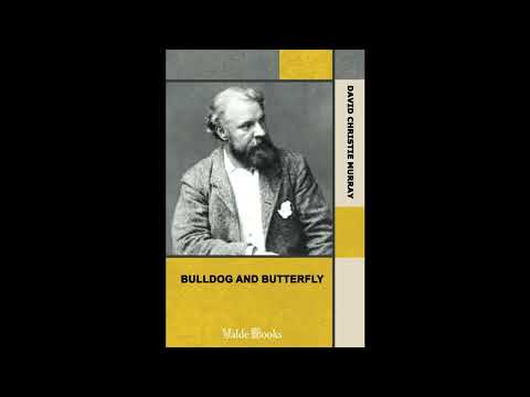 Bulldog And Butterfly. From "Schwartz" by David Christie Murray — free full audiobook
