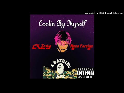 Neno Foreign| 2kTréy| Cooling By Myself