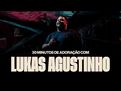 30 minutos de adoração com Lukas Augustinho - Igreja Cristã Mundial