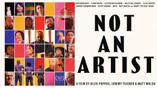 Not An Artist | Official Trailer | Utopia