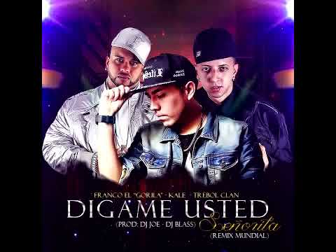 Digame Usted - Kale Ft Trebol Clan & Franco el Gorila