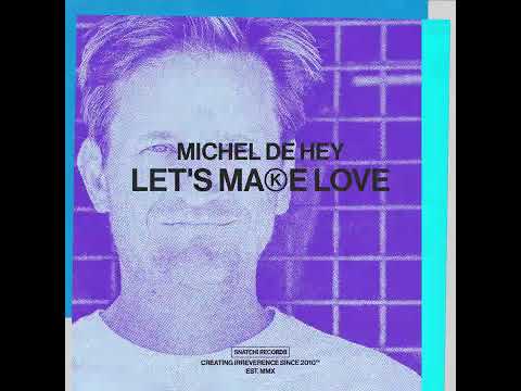 Michel De Hey - Fertist (Extended Mix) [Snatch! Records]