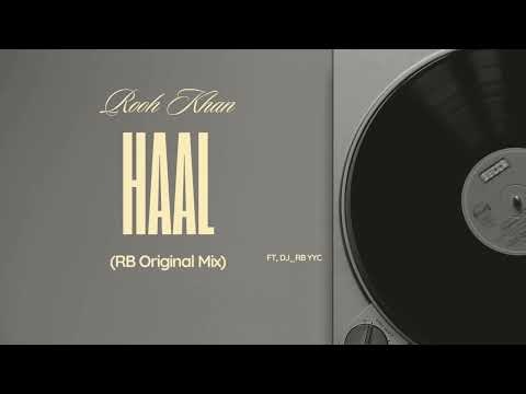 HAAL (RB Original Mix) Rooh Khan ft, DJ_RB YYC 2024 Remix #punjabiremix #hits #tiktok #rb #trend