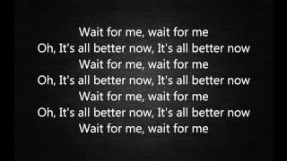 Kings of Leon - Wait for me (Lyrics)