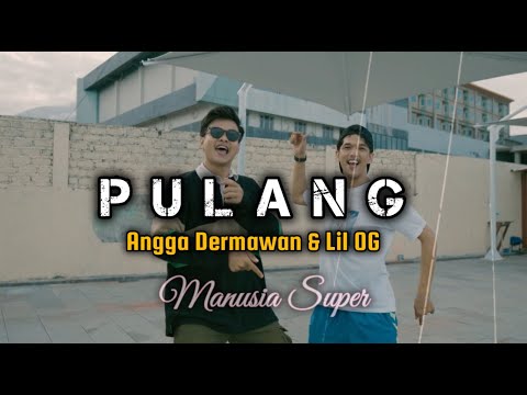 PULANG - ANGGA DERMAWAN FT LILOG