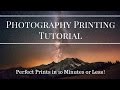 Photography Printing Tutorial - Perfect Photo Prints in 10 Minutes Flat!