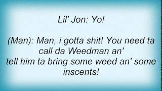 Lil&#39; Jon &amp; The East Side Boyz - Weedman Skit Lyrics
