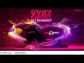 Vybz Kartel - Bet Mi Money (Clean) - January 2016