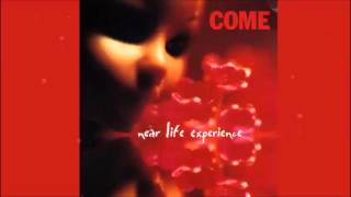 Come- Near Life Experience (1996) FULL ALBUM