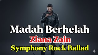 Download lagu Madah Berhelah Rock Symphony Ballad – Ziana Zain dalam Versi Paling Powerful!” mp3 Download lagu Madah Berhelah Rock Symphony Ballad – Ziana Zain dalam Versi Paling Powerful!” mp3
