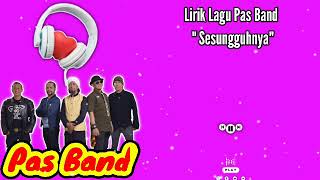Download lagu Pas Band - Sesungguhnya (New) mp3 Download lagu Pas Band - Sesungguhnya (New) mp3