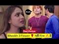 Bhookh 3 Flower 🌹 नही Fire 🔥 है | Bhookh Episode 3 Short Review | Mood Ott | Un-cut Web series