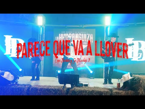 Lupe Borbón y Su Blindaje 7 - Parece Que Va Llover